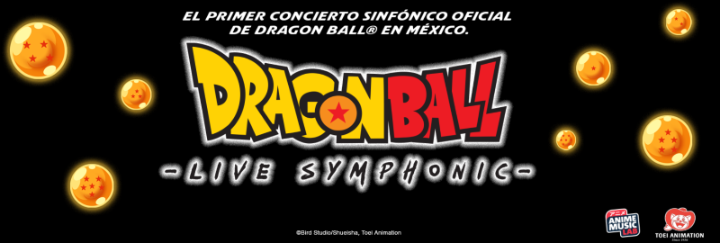 ¡Tenemos el primer concierto oficial de Dragon Ball en Live Symphonic en CDMX! Aquí te contamos los detalles