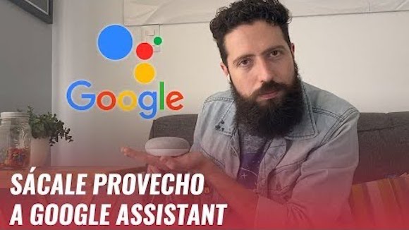 5 trucos para usar el el asistente de voz de Google (VIDEO)