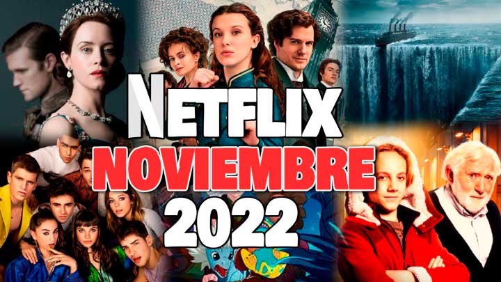 Te presentamos todos los estrenos de Netflix para noviembre 2022