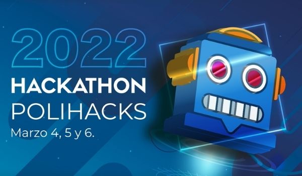 Qué es el Hackathon PoliHacks 2022 y cómo participar