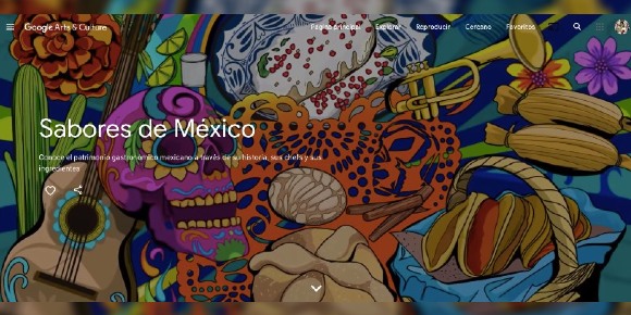 Sabores de México: El proyecto de Google para promover la gastronomía mexicana